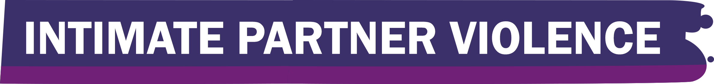 INTIMATE PARTNER VIOLENCE